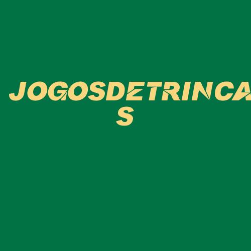 Logo da JOGOSDETRINCAS